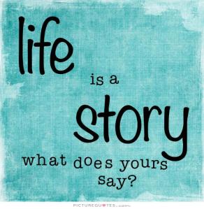 life-is-a-story-what-does-yours-say-quote-1